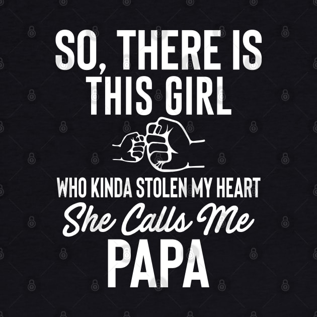 So, There IS This Girl Who Kinda Stolen My Heart She Calls Me Papa by Dojaja